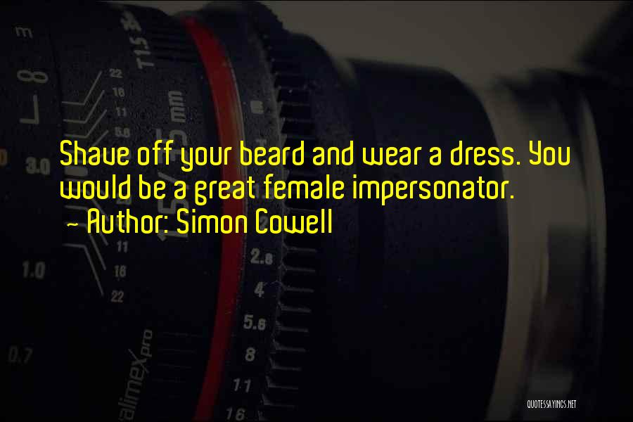 Great Beard Quotes By Simon Cowell