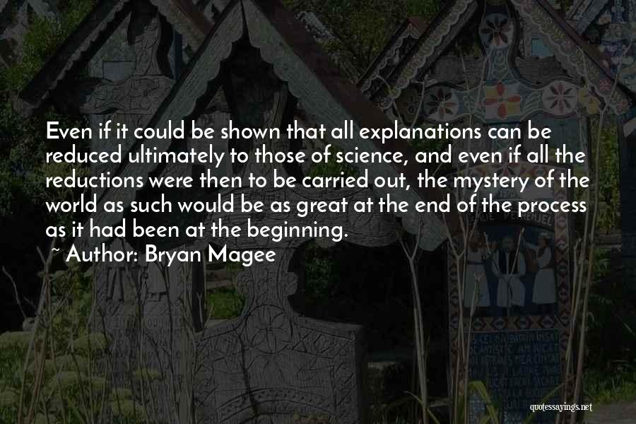 Great Beginning Quotes By Bryan Magee