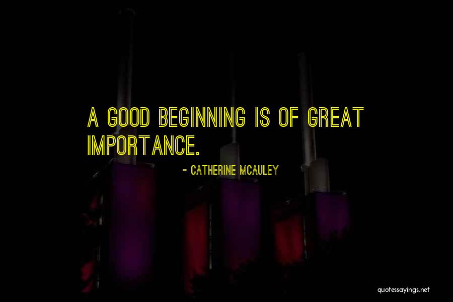 Great Beginning Quotes By Catherine McAuley Great Beginning Quotes By Catherine McAuley