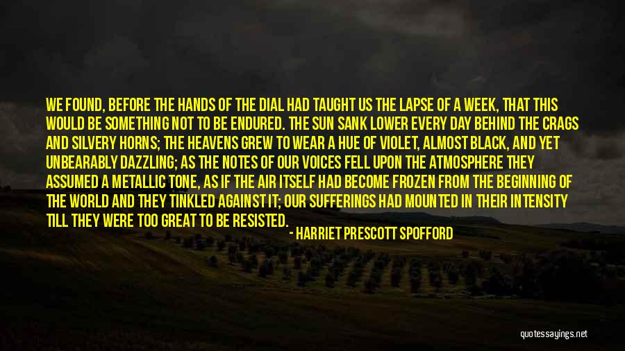 Great Beginning Quotes By Harriet Prescott Spofford