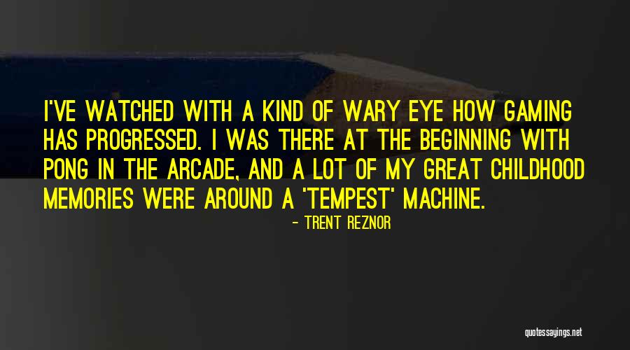 Great Beginning Quotes By Trent Reznor