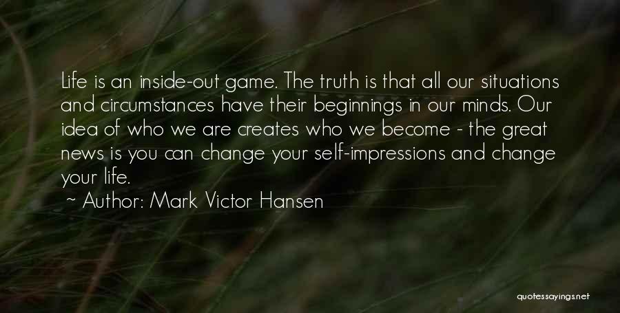 Great Beginnings Quotes By Mark Victor Hansen