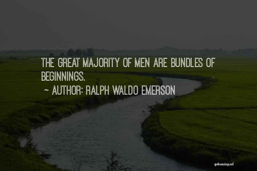 Great Beginnings Quotes By Ralph Waldo Emerson