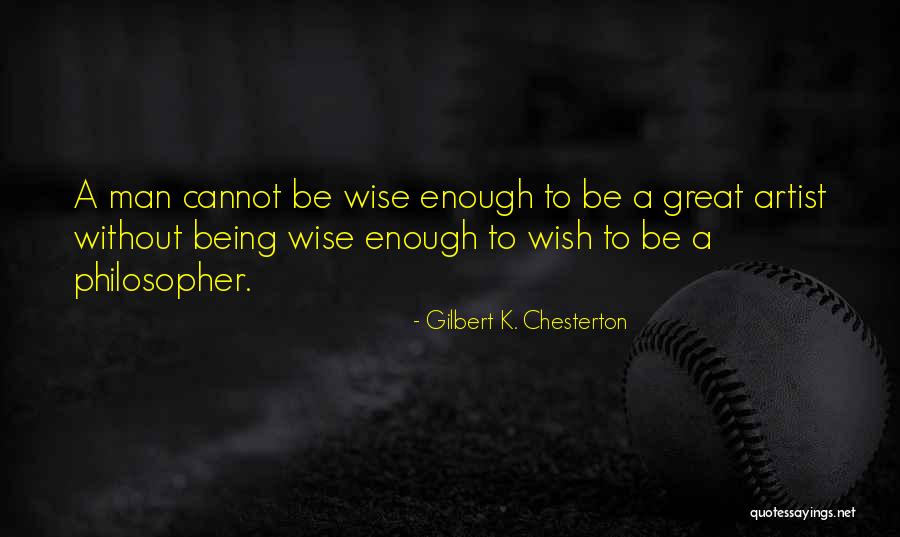 Great Being Quotes By Gilbert K. Chesterton Great Being Quotes By Gilbert K. Chesterton
