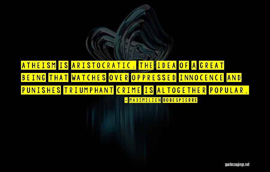 Great Being Quotes By Maximilien Robespierre Great Being Quotes By Maximilien Robespierre