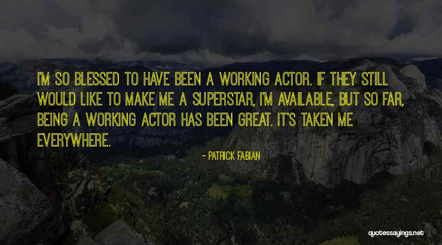 Great Being Quotes By Patrick Fabian Great Being Quotes By Patrick Fabian