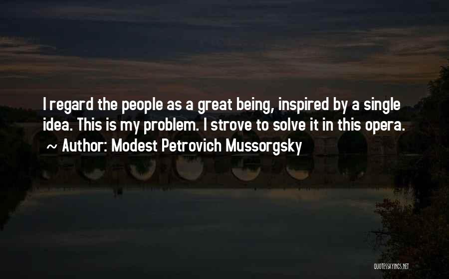 Great Being Single Quotes By Modest Petrovich Mussorgsky