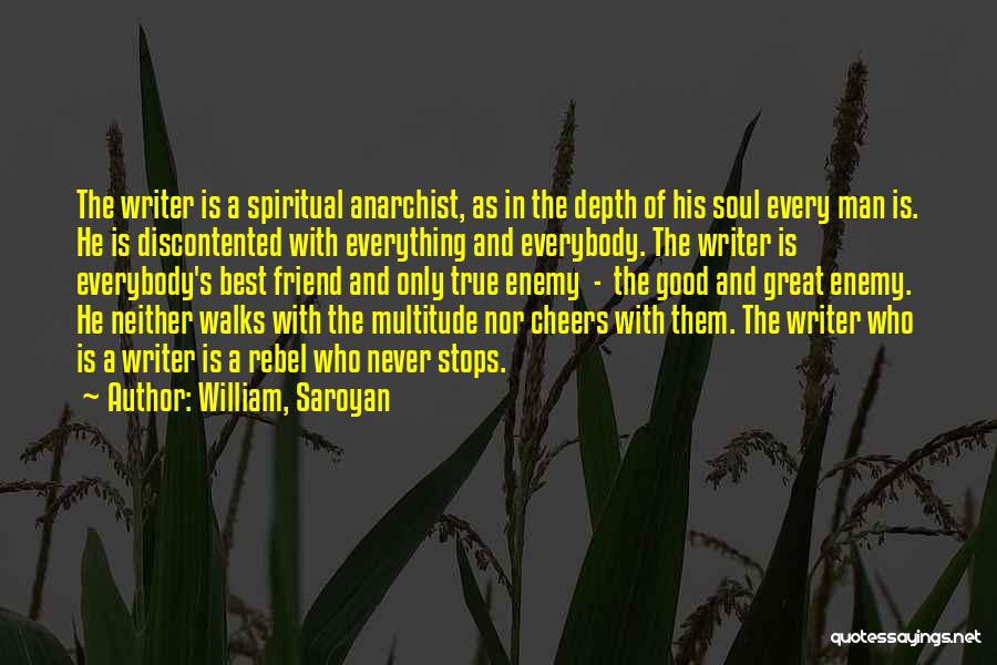 Great Best Man Quotes By William, Saroyan