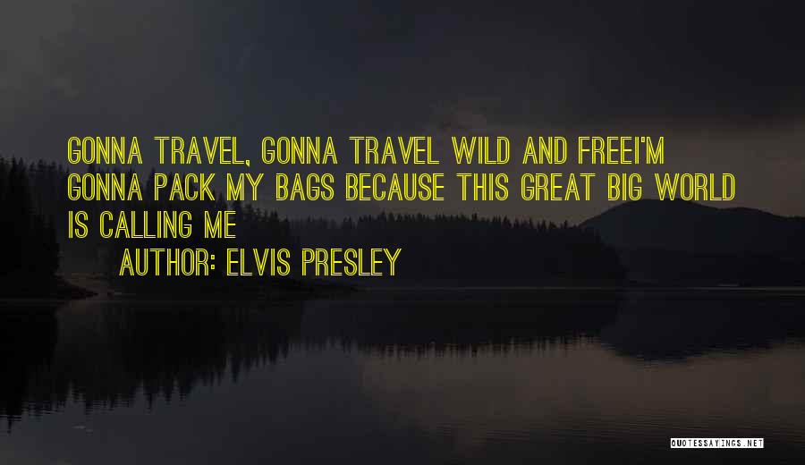 Great Big World Quotes By Elvis Presley