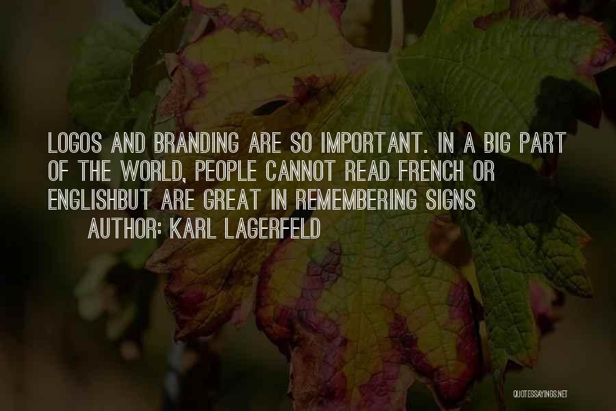 Great Big World Quotes By Karl Lagerfeld