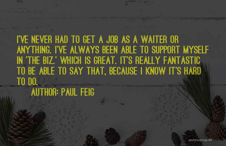 Great Biz Quotes By Paul Feig