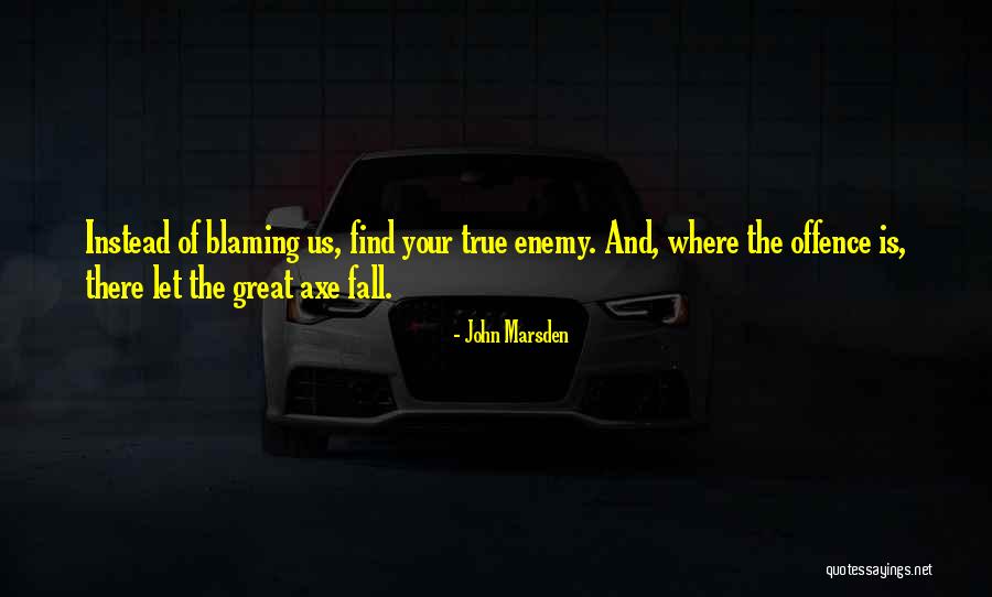 Great Blaming Quotes By John Marsden Great Blaming Quotes By John Marsden