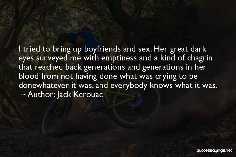 Great Boyfriends Quotes By Jack Kerouac