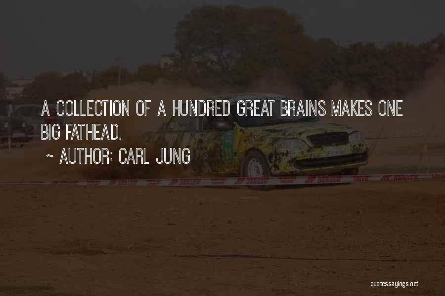 Great Brains Quotes By Carl Jung