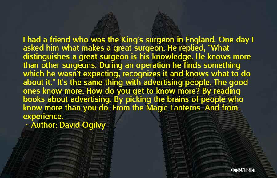 Great Brains Quotes By David Ogilvy