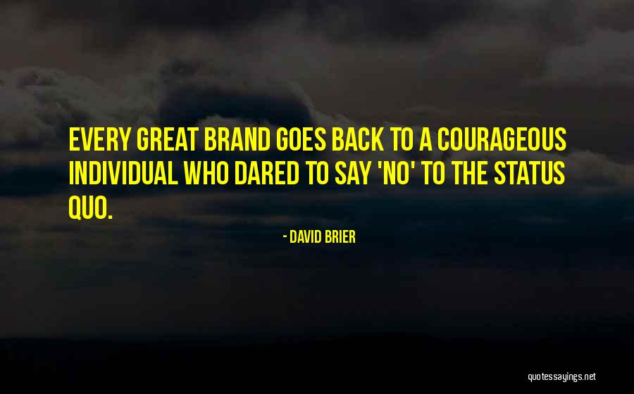 Great Brand Strategy Quotes By David Brier