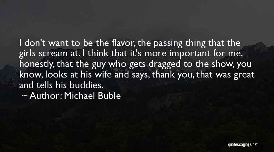 Great Buddies Quotes By Michael Buble