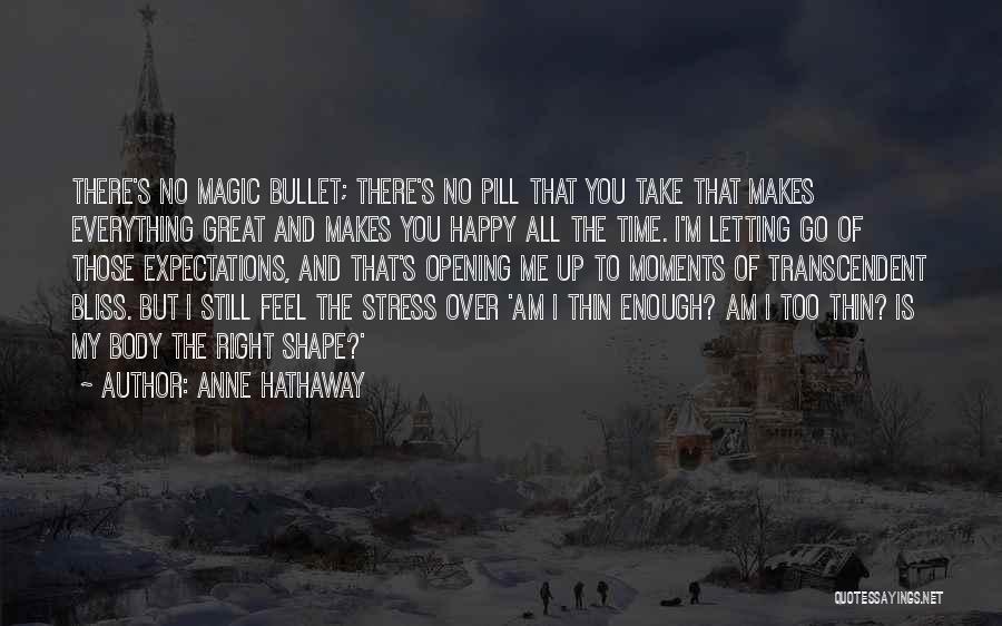 Great Bullet Quotes By Anne Hathaway