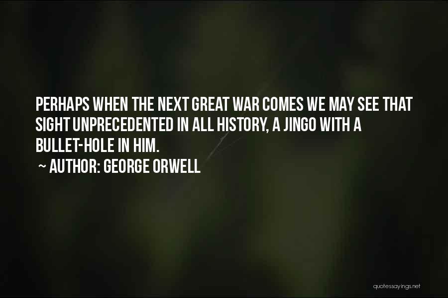 Great Bullet Quotes By George Orwell