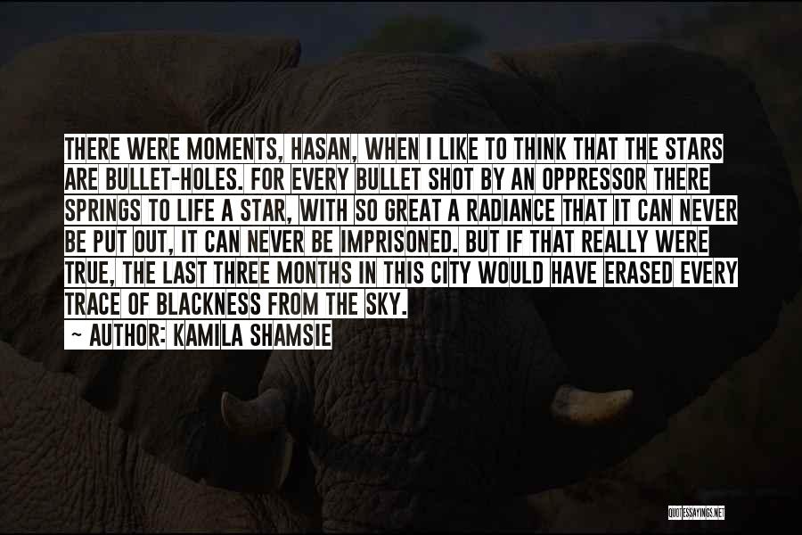 Great Bullet Quotes By Kamila Shamsie