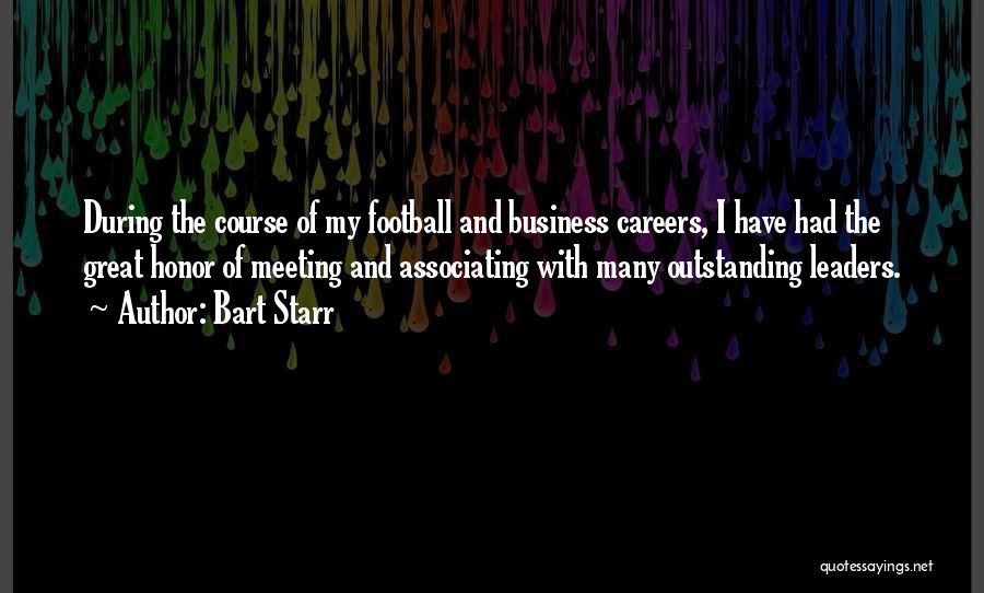 Great Business Leaders Quotes By Bart Starr