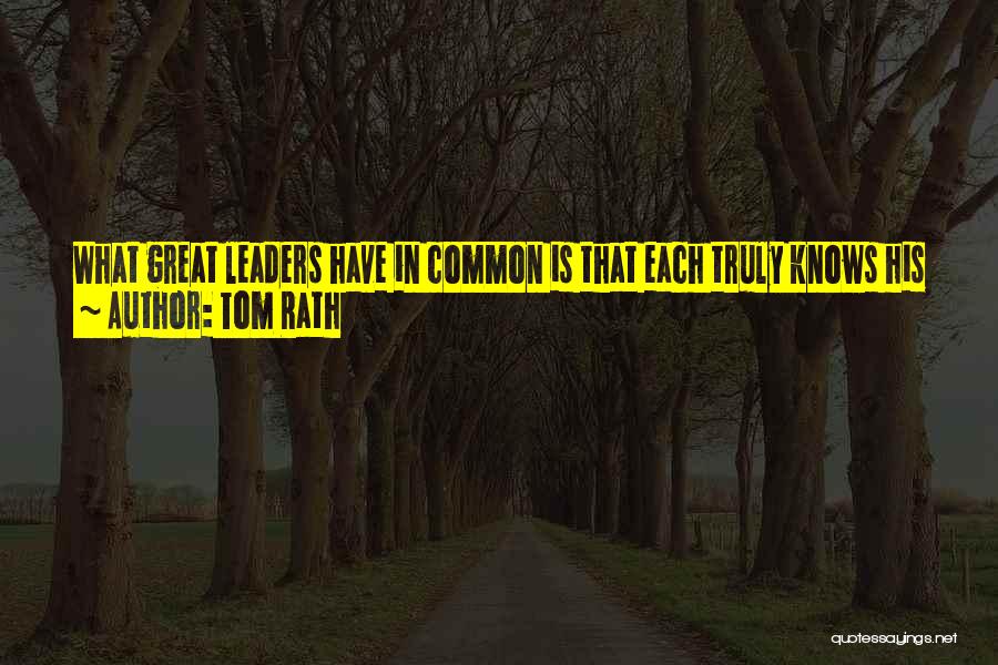 Great Business Leaders Quotes By Tom Rath