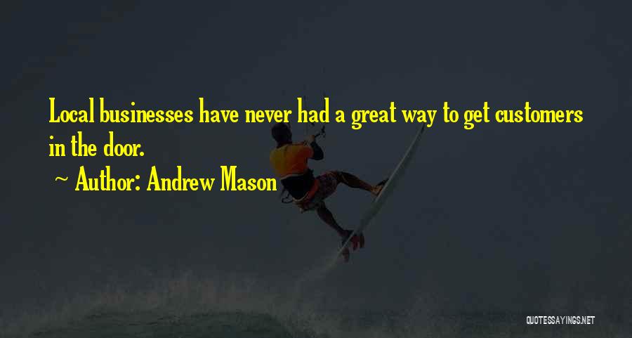 Great Businesses Quotes By Andrew Mason