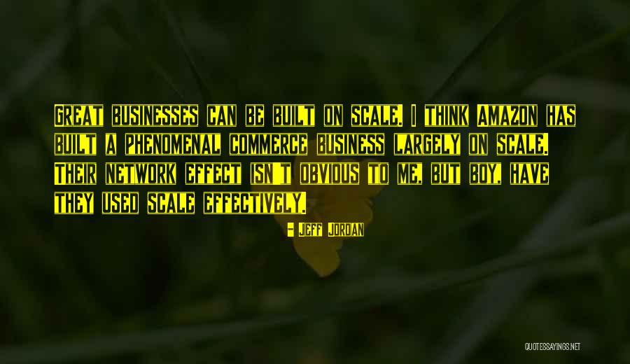 Great Businesses Quotes By Jeff Jordan Great Businesses Quotes By Jeff Jordan