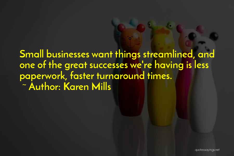 Great Businesses Quotes By Karen Mills
