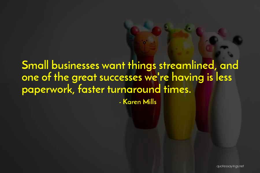 Great Businesses Quotes By Karen Mills Great Businesses Quotes By Karen Mills