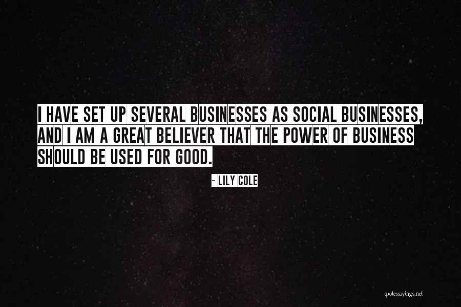 Great Businesses Quotes By Lily Cole Great Businesses Quotes By Lily Cole