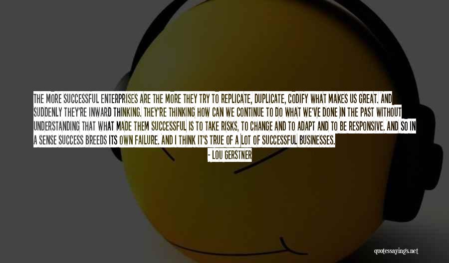 Great Businesses Quotes By Lou Gerstner Great Businesses Quotes By Lou Gerstner