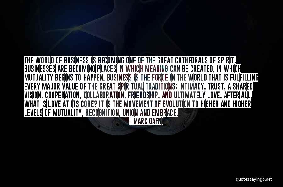 Great Businesses Quotes By Marc Gafni Great Businesses Quotes By Marc Gafni