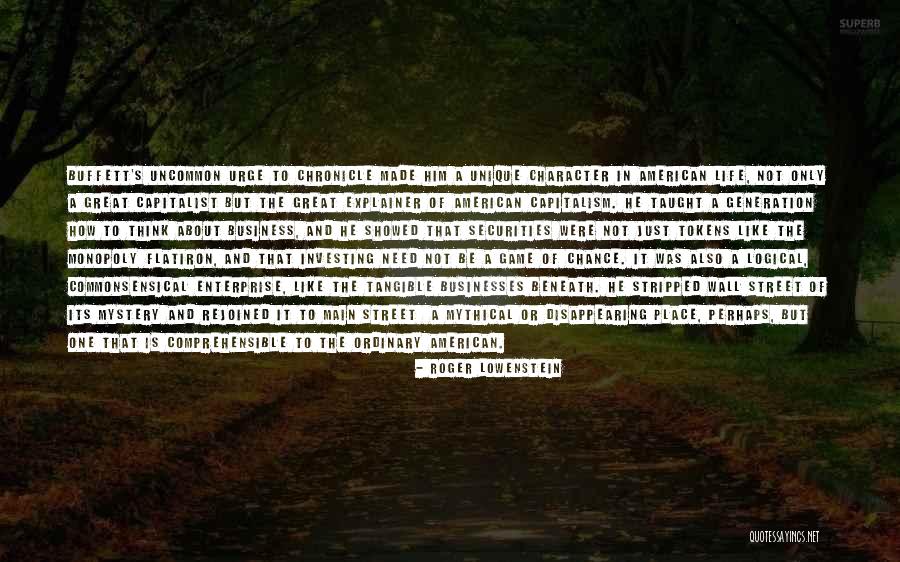 Great Businesses Quotes By Roger Lowenstein Great Businesses Quotes By Roger Lowenstein