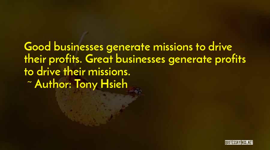 Great Businesses Quotes By Tony Hsieh