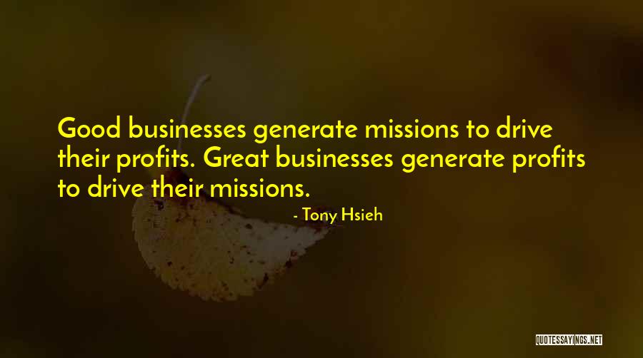 Great Businesses Quotes By Tony Hsieh