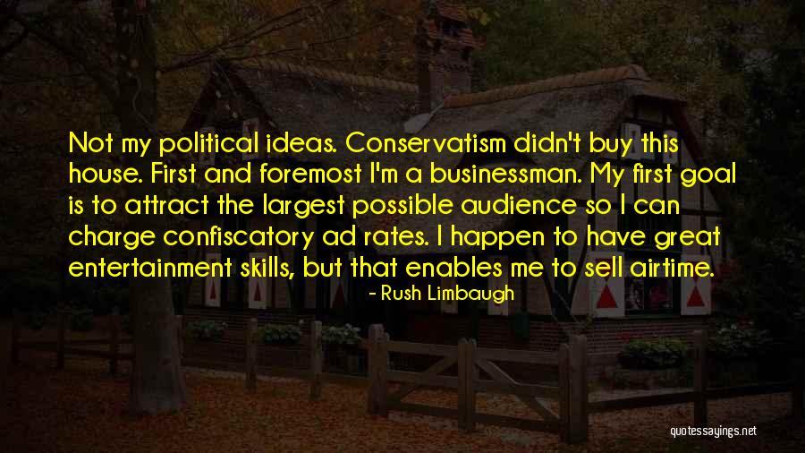 Great Businessman Quotes By Rush Limbaugh