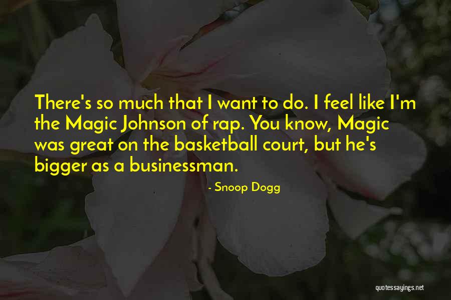 Great Businessman Quotes By Snoop Dogg