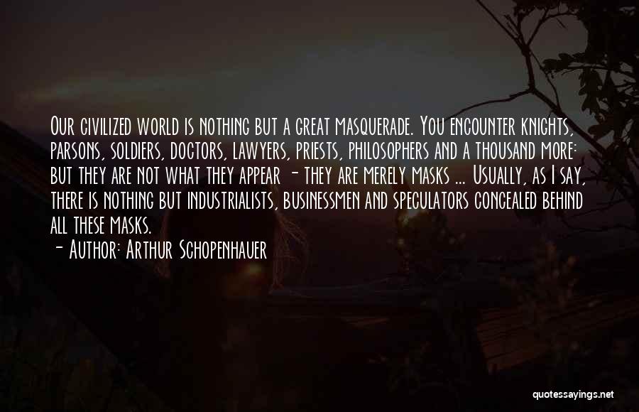 Great Businessmen Quotes By Arthur Schopenhauer