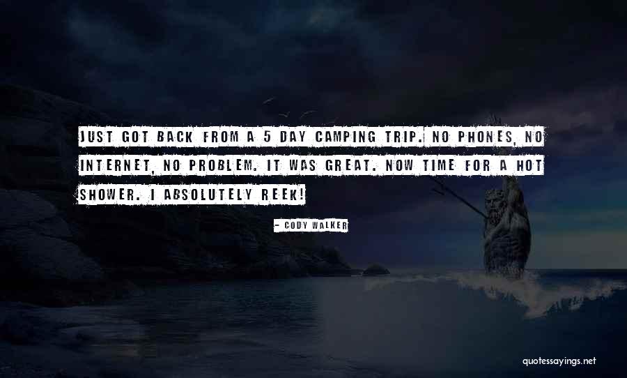 Great Camping Quotes By Cody Walker Great Camping Quotes By Cody Walker