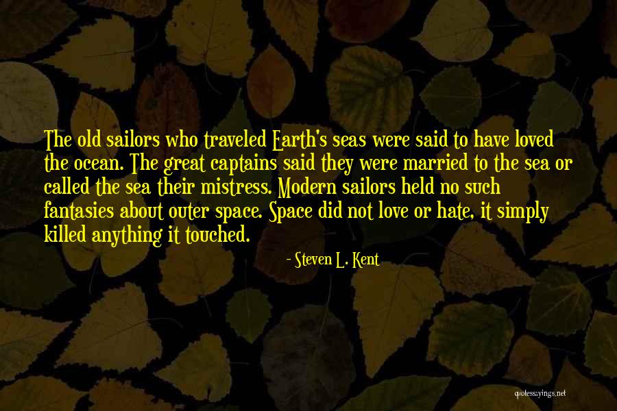 Great Captains Quotes By Steven L. Kent Great Captains Quotes By Steven L. Kent