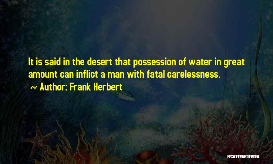 Great Carelessness Quotes By Frank Herbert