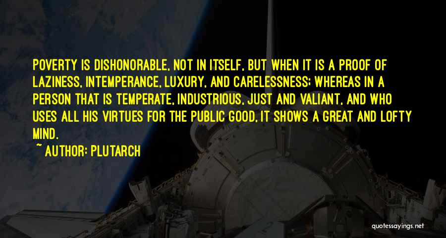 Great Carelessness Quotes By Plutarch