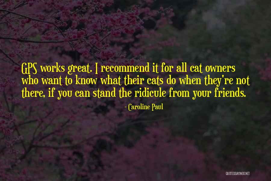 Great Cat Quotes By Caroline Paul Great Cat Quotes By Caroline Paul