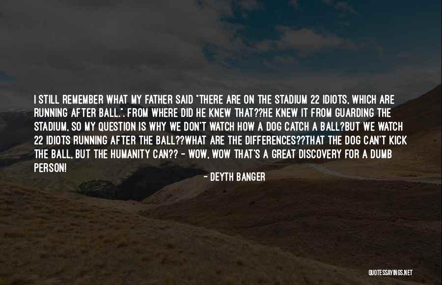 Great Catch Quotes By Deyth Banger Great Catch Quotes By Deyth Banger