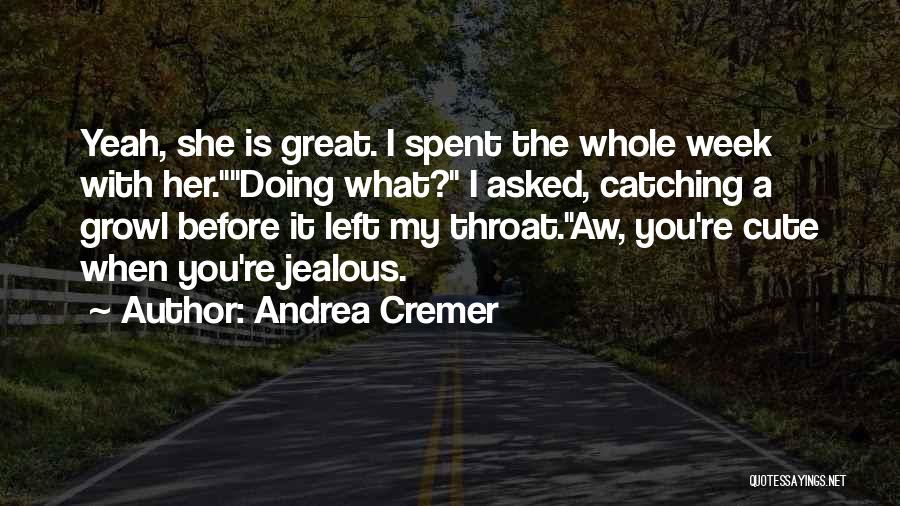 Great Catching Up Quotes By Andrea Cremer