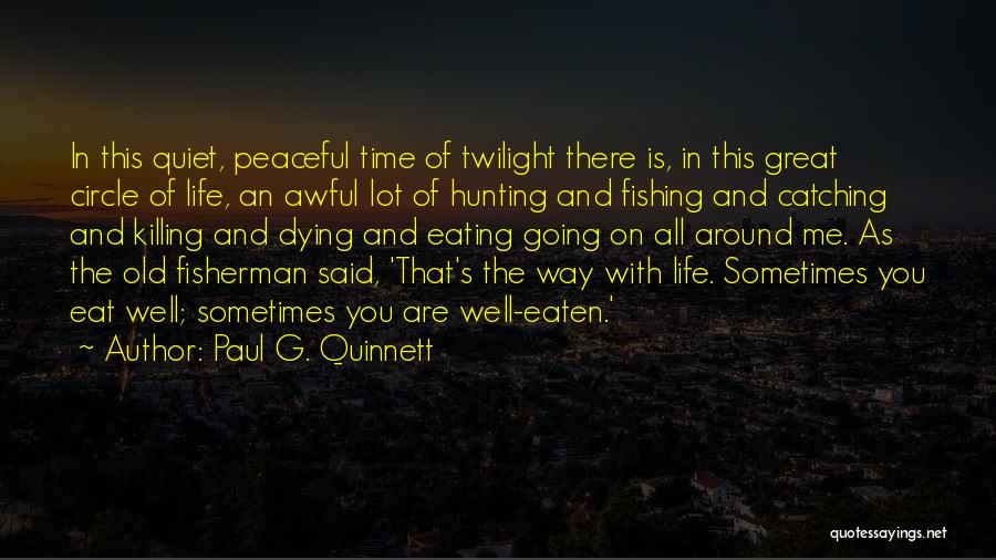 Great Catching Up Quotes By Paul G. Quinnett