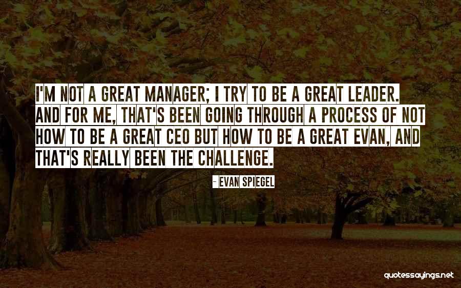 Great Ceo Quotes By Evan Spiegel Great Ceo Quotes By Evan Spiegel