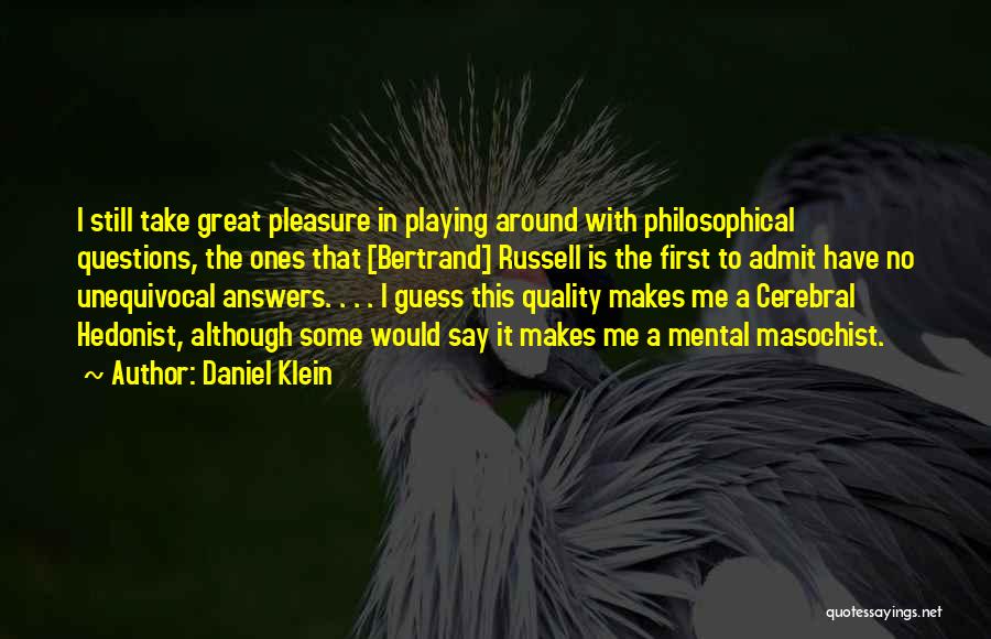 Great Cerebral Quotes By Daniel Klein