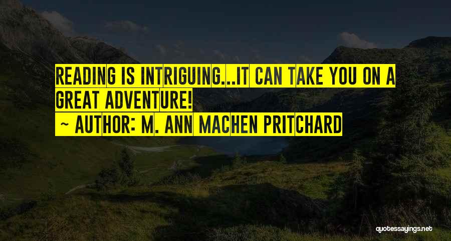 Great Children's Books Quotes By M. Ann Machen Pritchard